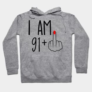 I Am 91 Plus 1 Middle Finger For A 92nd Birthday Hoodie